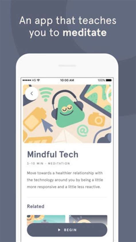 The most recognizable meditation app, headspace offers hundreds of guided lessons to help you sleep, focus mindfulness is a key part of meditation, and this free app aims to help you be present. The 6 Best Meditation Apps For 2018