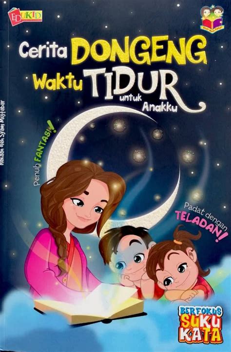 CERITA DONGENG WAKTU TIDUR UNTUK ANAKKU – cikgukamiha.com