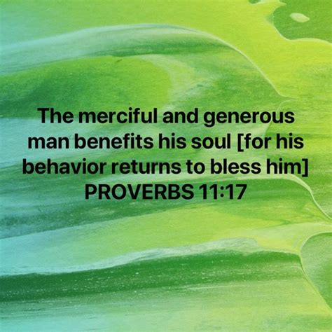 Proverbs 11 17 The Merciful And Generous Man Benefits His Soul For His