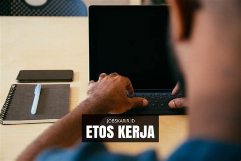 Cara Meningkatkan Etos Kerja Tinggi dan Selalu Semangat