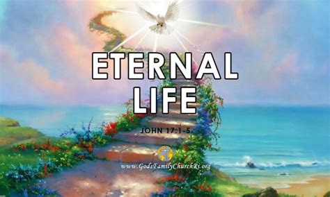 Quotes on choosing eternal life / eternal life quotes & sayings | eternal life picture quotes : Eternal Life - John 17:1-5 | God's Family Church ...