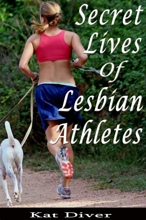 Secret Lives Of Lesbian Athletes 10 Women Describe Their Arousing Encounters With Lesbian