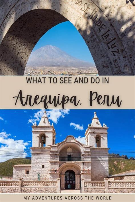 Arequipa Is One Of The Most Beautiful Cities In Peru If You Are