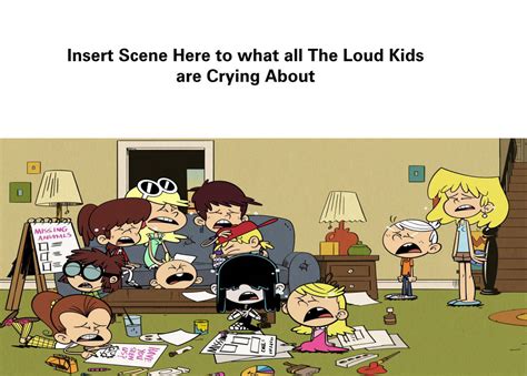 The Loud Kids Crying At A Sad Scene By Mjegameandcomicfan89 On Deviantart