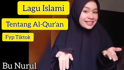 Lagu Islami Al Qur An 🌹 Bu Nurul Youtube