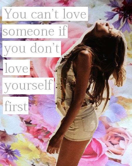 You Cant Love Someone If You Dont Love Yourself First Quotes I