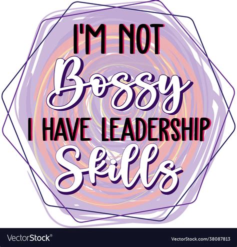 I M Not Bossy Have Leadership Skills Royalty Free Vector