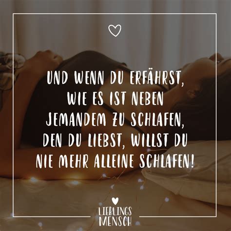 Und wenn du erfährst, wie es ist neben jemandem zu schlafen, den du