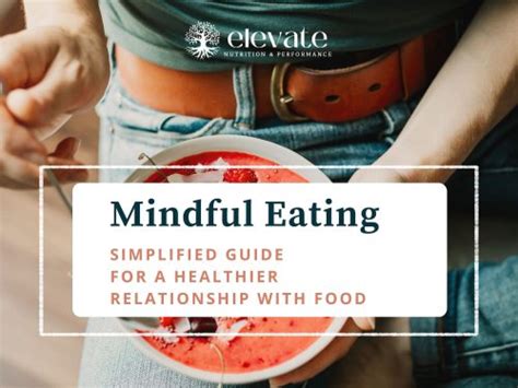 Mindful Eating A Simplified Guide Elevate Nutrition And Performance