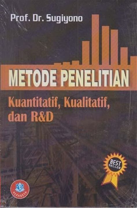 Perbedaan penelitian kuantitatif dengan kualitatif. Jual Metode Penelitian Kuantitatif Kualitatif dan R&D oleh ...