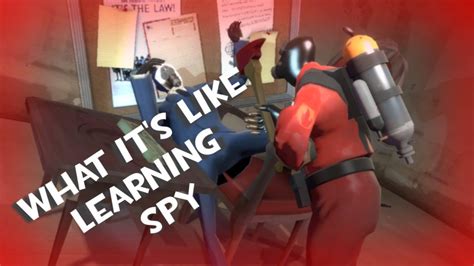 What Its Like Learning Spy Tf2 Youtube