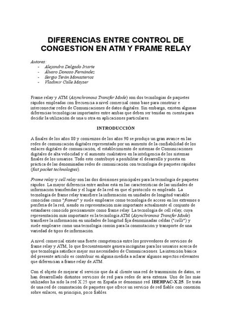 Frame relay is that the transmission mode during which information is transferred through electric circuit layer, within the style of packets. Diferencias Entre Control de Congestion en Atm y Frame ...