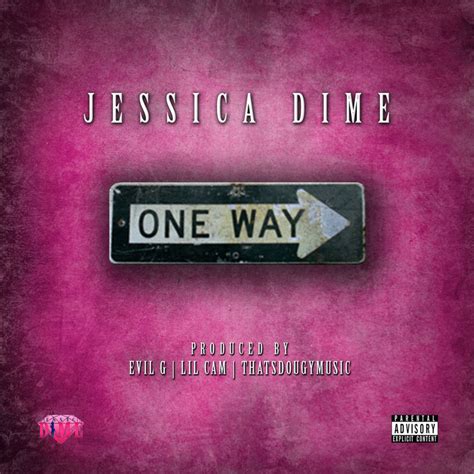 Jessica Dime One Way Lyrics Genius Lyrics