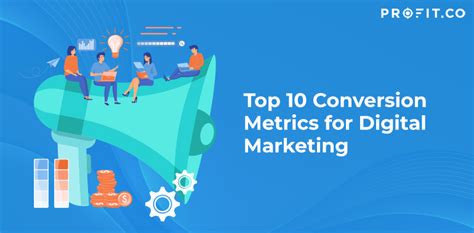 Top Conversion Metrics For Digital Marketing Profit Co