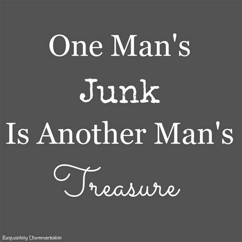 one man s junk junking quotes thrifting quotes vintage quotes