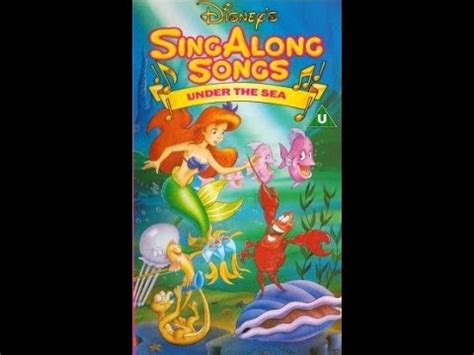 Opening To Disney S Sing Along Songs Under The Sea UK VHS YouTube