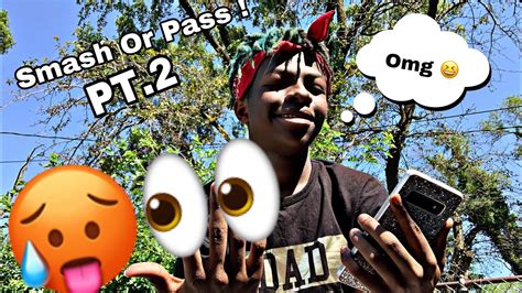 Smash Or Pass Pt2 Things Got Crazy Must Watch 😭🤦🏾‍♂️ Youtube