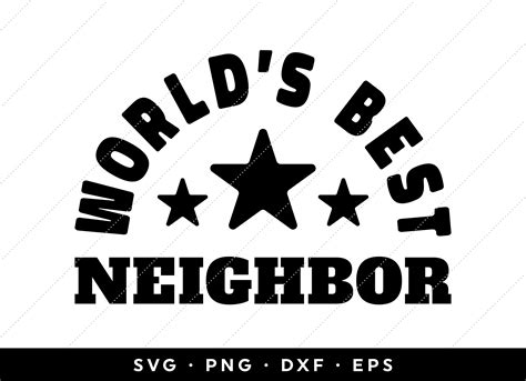 Neighbor Svg Worlds Best Neighbor Svg Neighbor T Svg Etsy Uk