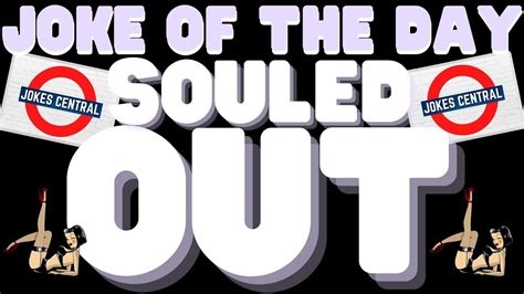 souled out what else can i say enjoy funny joke jokes youtube