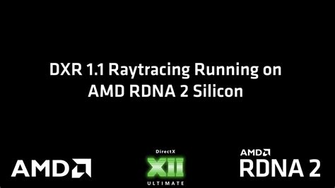 影片展示 Ray Tracing 技術AMD RDNA 2 架構 GPU 支援 DirectX 12 Ultimate