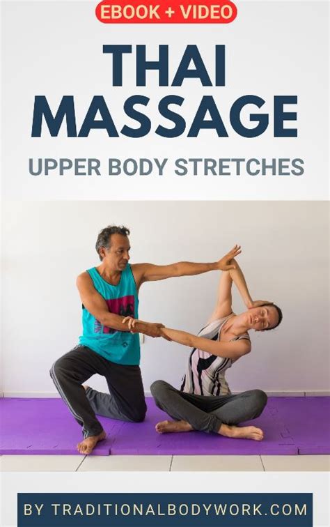 Thai Massage Upper Body Stretches Book And Video Workshop