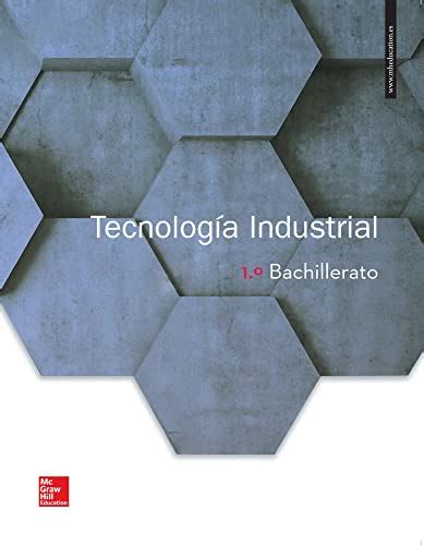 la tecnologia industrial 1 bachillerato libro alumno mcgraw hill interamericana de espana sl