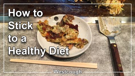 How To Stick To A Healthy Diet