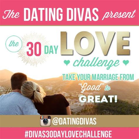 Join The 30 Days Of Love Challenge The Dating Divas Dating Divas Love Challenge The
