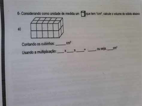 Considerando Como Unidade De Medida Um Cubinho Que Tem 1 Cm³ Calcule O