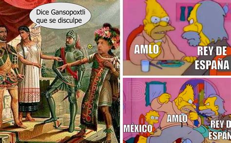 Pese a ello no se salvaron de los divertidos memes que ya circulan en las redes sociales, mir alos más picantes: Memes de AMLO por petición de disculpa a España por la ...
