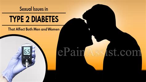 Sexual Issues In Type 2 Diabetes That Affect Both Men And Women