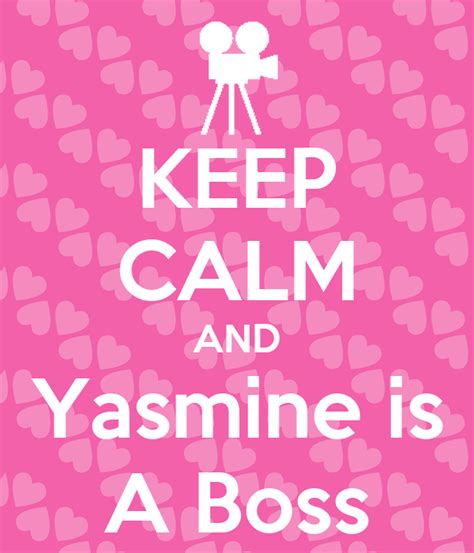 Keep Calm And Yasmine Is A Boss Poster Time Keep Calm O Matic