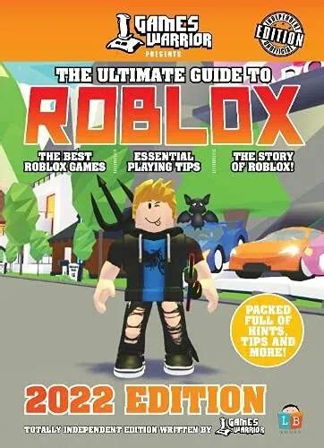 Roblox Ultimate Guide By Gameswarrior 2022 By Little Brother Books £3