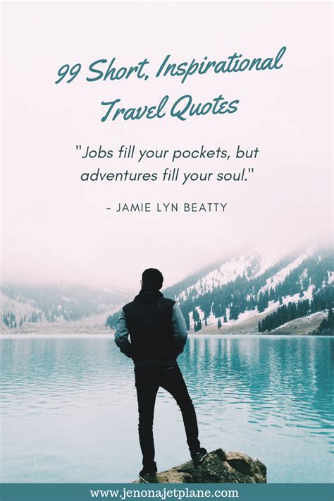 99 Inspirational Travel Quotes To Help Spark Your Next Big Adventure