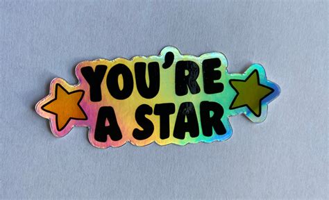 Youre A Star Holographic Sticker Laptop Sticker Etsy
