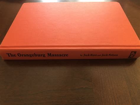BIBLIO | The Orangeburg Massacre by Jack Bass and Jack Nelson | H