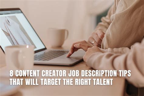 8 Content Creator Job Description Tips To Target The Right Talent