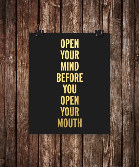 Open Your Mind Before You Open Your Mouth Foil Print