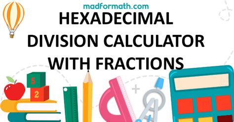 Hexadecimal Division Calculator With Fractions