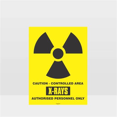 Caution X Ray Radiation Sign Caution Signs Hazard Signs Nz
