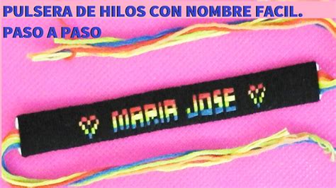 Como Hacer Una Pulsera Con Nombre De Hilo Facil Paso A Paso Faciles De