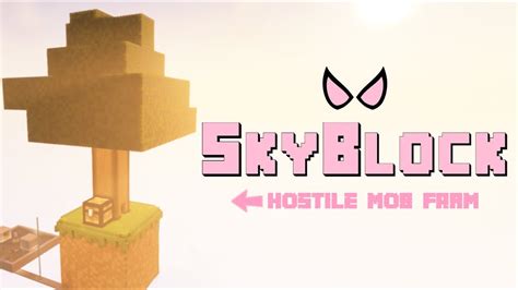 Building A Hostile Mob Farm In Skyblock Minecraft Skyblock Timelapse