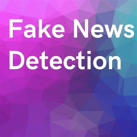 fake news detection kaggle
