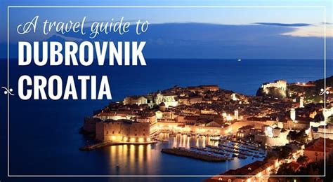 Dubrovnik Croatia A Complete Travel Guide Explore Croatia With Frank