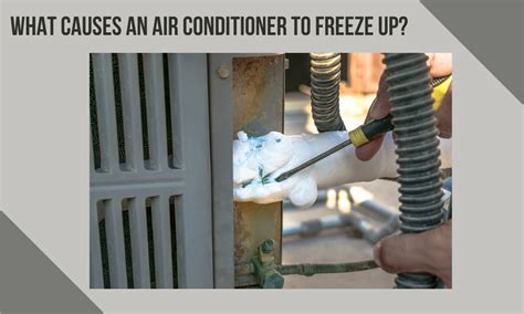 What Causes An Air Conditioner To Freeze Up