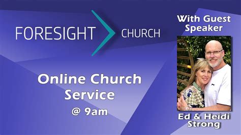 Online Church Service 19 July 2020 Foresight Church With Ed Strong
