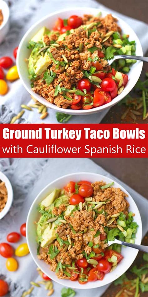 Healthy Ground Turkey Taco Bowls With Cauliflower Spanish Rice
