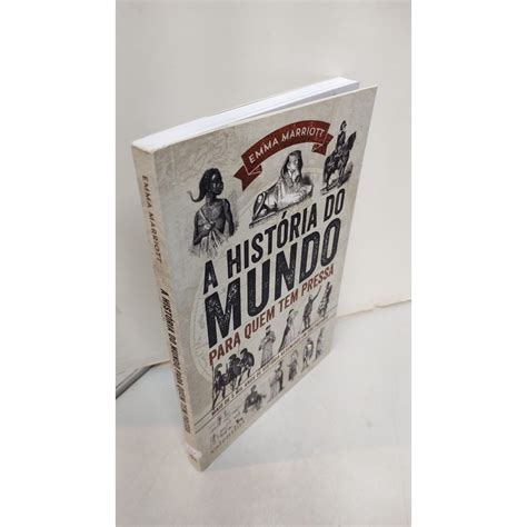 A Historia Do Mundo Para Quem Tem Pressa