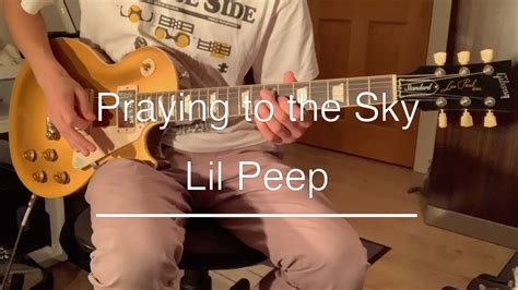 Praying To The Sky Lil Peep Guitar Cover Youtube