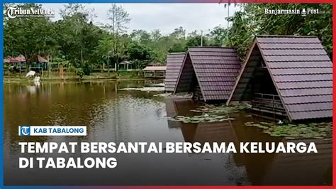 Wisata Danau Tanjung Puri Indah Tabalong Padukan Nuasa Alam Dan Buatan